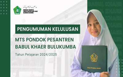 Pengumunan Kelulusan MTs PP Babul Khaer Kalumeme Bulukumba Tahun Pelajaran 2024/2025